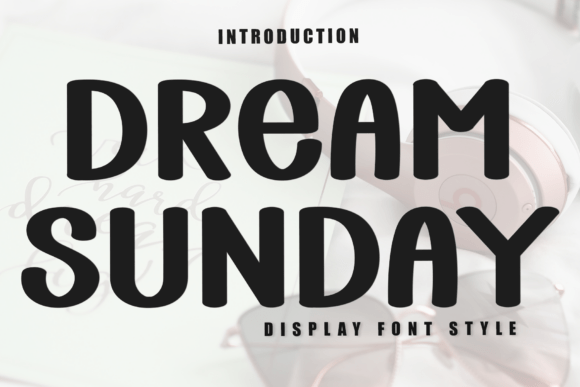 Dream Sunday: A Soft, Versatile Font for Creative Projects