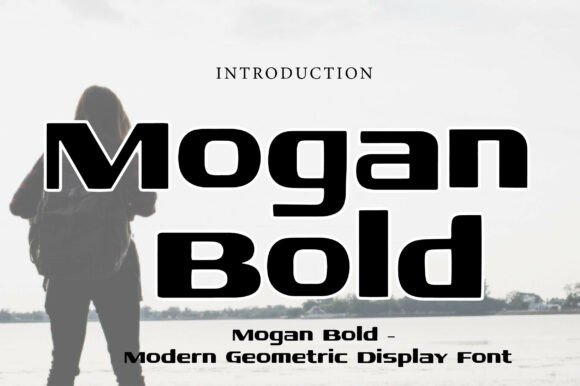 Mogan Bold: A Powerful Typeface for Modern Brands