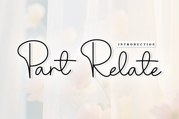 Part Relate: A Sophisticated Script Font for Artisan Brands